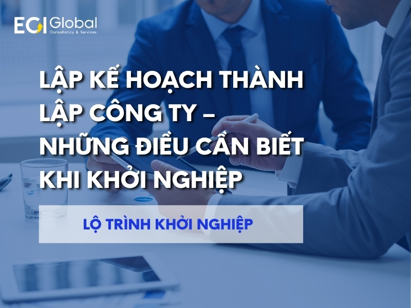 lap-ke-hoach-thanh-lap-cong-ty-nhung-dieu-can-biet-khi-khoi-nghiep