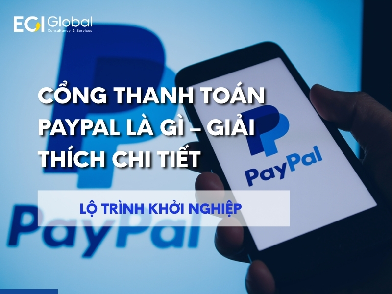 cong-thanh-toan-paypal-la-gi-giai-thich-chi-tiet