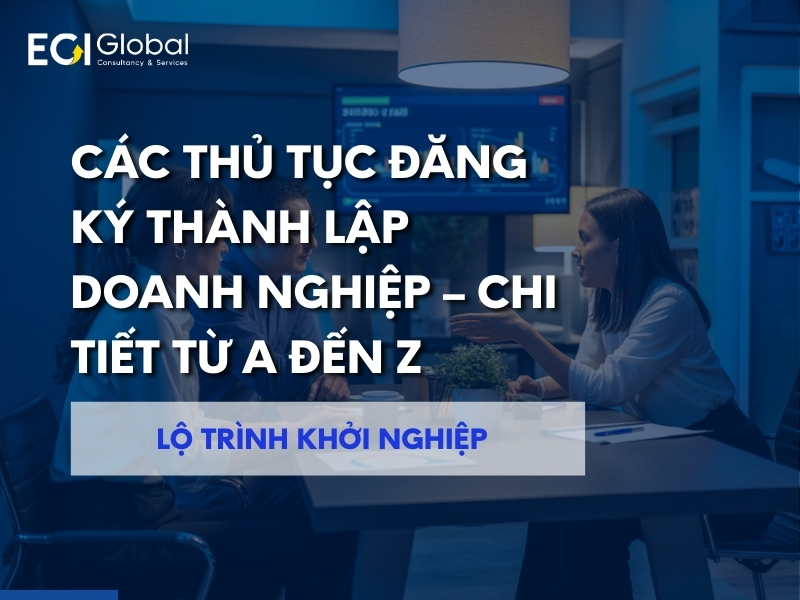 cac-thu-tuc-dang-ky-thanh-lap-doanh-nghiep-chi-tiet-tu-a-den-z