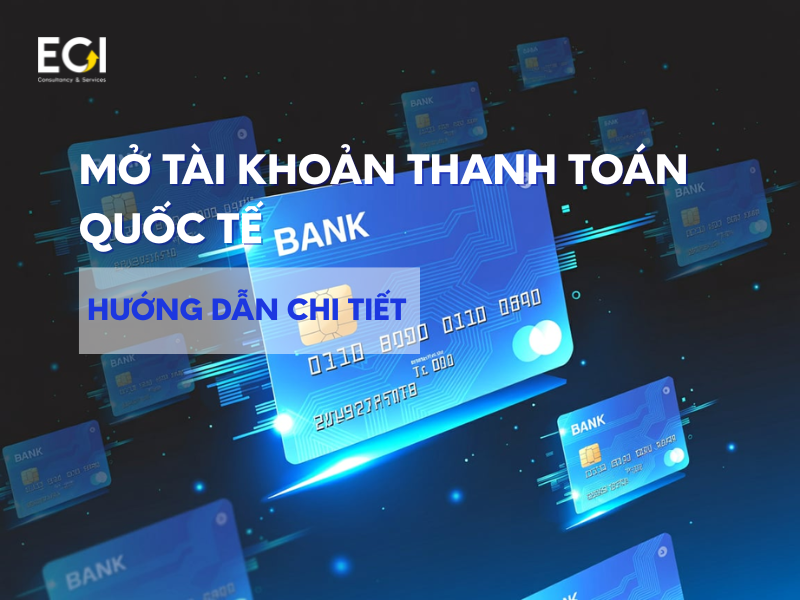 mo-tai-khoan-thanh-toan-quoc-te