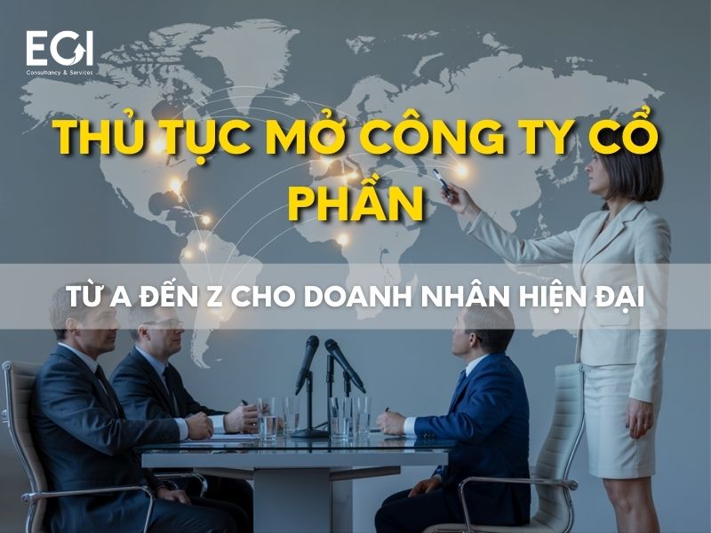 thu-tuc-mo-cong-ty-co-phan-tu-a-den-z-cho-doanh-nhan-hien-dai