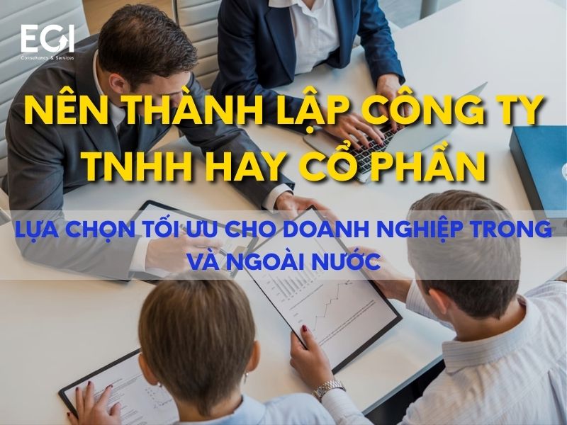 nen-thanh-lap-cong-ty-tnhh-hay-co-phan-lua-chon-toi-uu-cho-doanh-nghiep-trong-va-ngoai-nuoc