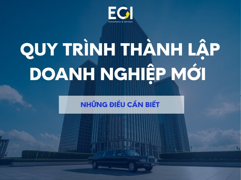 quy-trinh-thanh-lap-doanh-nghiep-moi-nhung-dieu-can-biet-de-khoi-nghiep-thanh-cong