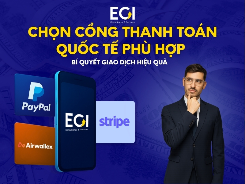 chon-cong-thanh-toan-quoc-te-phu-hop-bi-quyet-giup-doanh-nghiep-giao-dich-toan-cau-hieu-qua