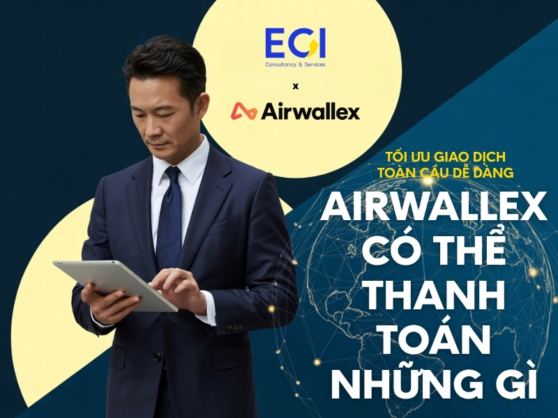 airwallex-co-the-thanh-toan-nhung-gi-toi-uu-giao-dich-toan-cau-de-dang
