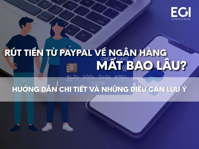 rut-tien-tu-paypal-ve-ngan-hang-mat-bao-lau-huong-dan-chi-tiet-va-nhung-dieu-can-biet