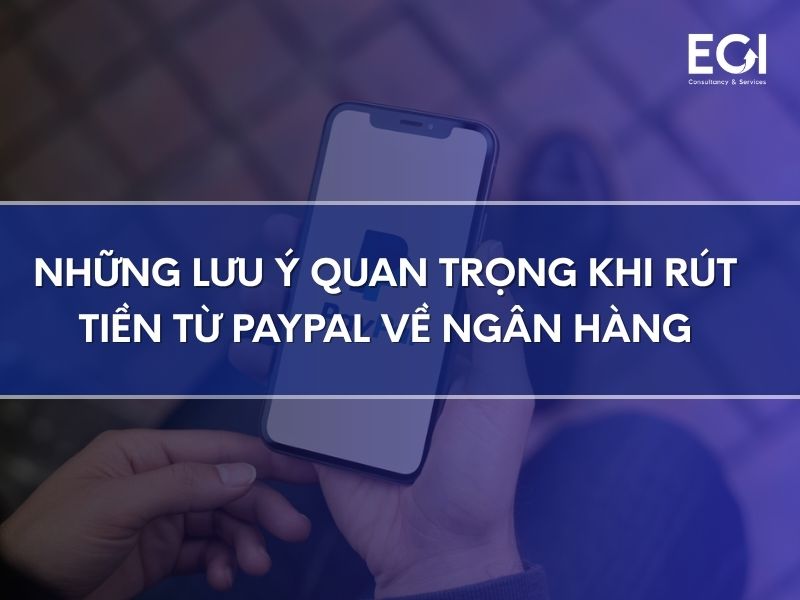 nhung-luu-y-quan-trong-khi-rut-tien-tu-paypal-ve-ngan-hang