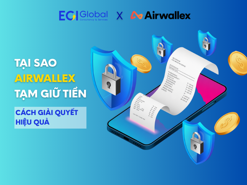 Tại Sao Airwallex Tạm Giữ Tiền