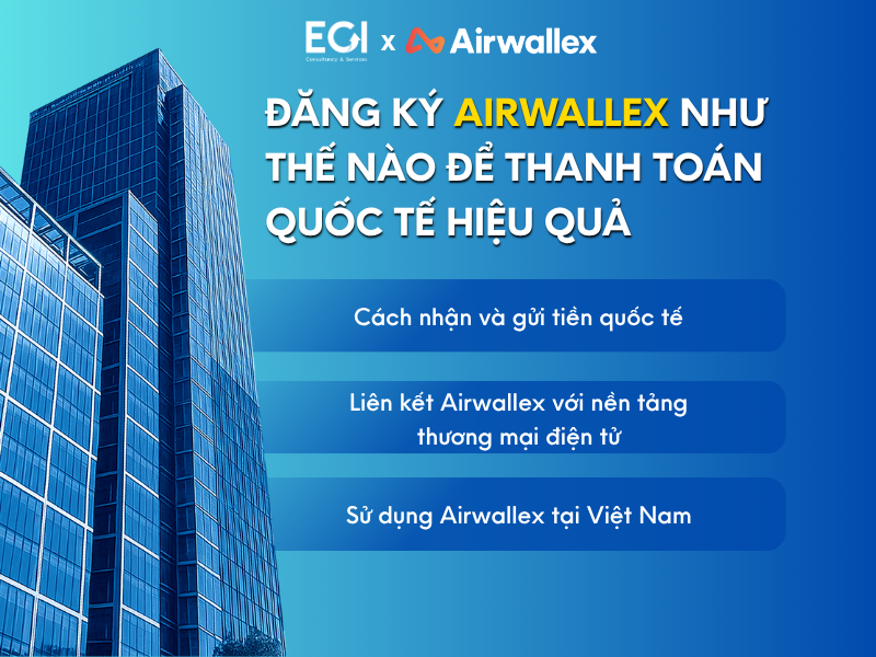 Đăng Ký Airwallex Như Thế Nào Để Thanh Toán Quốc Tế Hiệu Quả