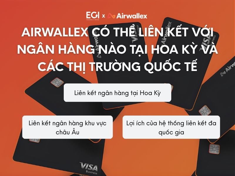 airwallex-co-the-lien-ket-voi-ngan-hang-nao-tai-hoa-ky-va-cac-thi-truong-quoc-te