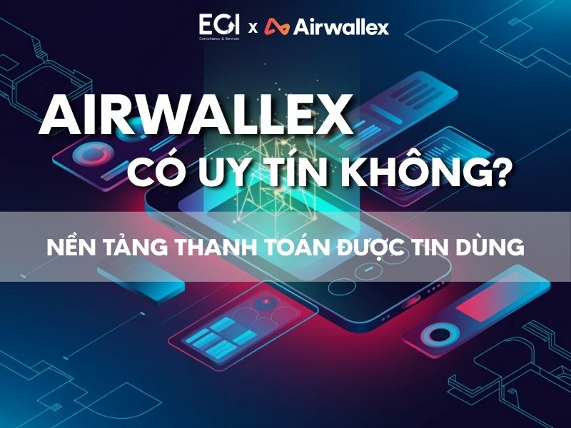 airwallex-co-uy-tin-khong-nen-tang-thanh-toan-duoc-tin-dung