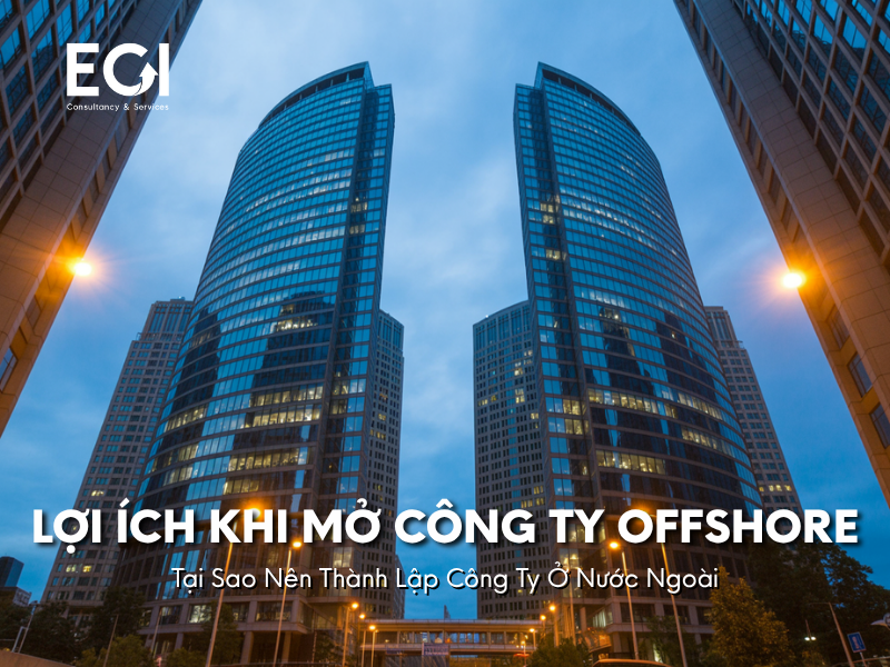 loi-ich-khi-mo-cong-ty-offshore-tai-sao-nen-thanh-lap-cong-ty-o-nuoc-ngoai
