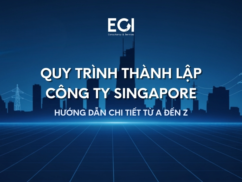 quy-trinh-thanh-lap-cong-ty-singapore-huong-dan-chi-tiet-tu-a-den-z
