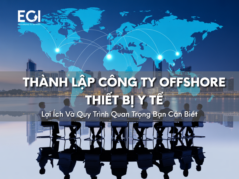 thanh-lap-cong-ty-offshore-thiet-bi-y-te-nhung-loi-ich-va-quy-trinh-quan-trong-ban-can-biet