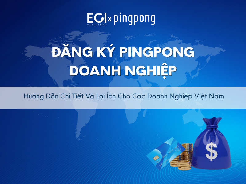 dang-ky-pingpong-doanh-nghiep-huong-dan-chi-tiet-va-loi-ich-cho-cac-doanh-nghiep-viet-nam