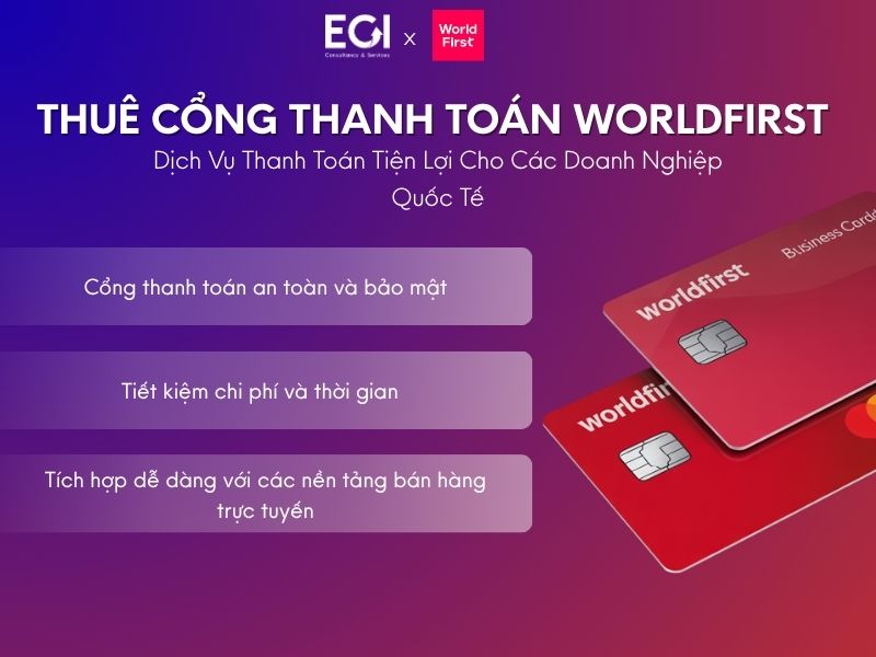 thue-cong-thanh-toan-worldfirst-dich-vu-thanh-toan-tien-loi-cho-cac-doanh-nghiep-quoc-te