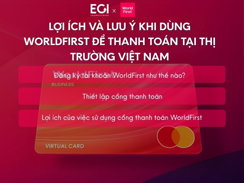 loi-ich-va-luu-y-khi-dung-worldfirst-de-thanh-toan-tai-thi-truong-viet-nam