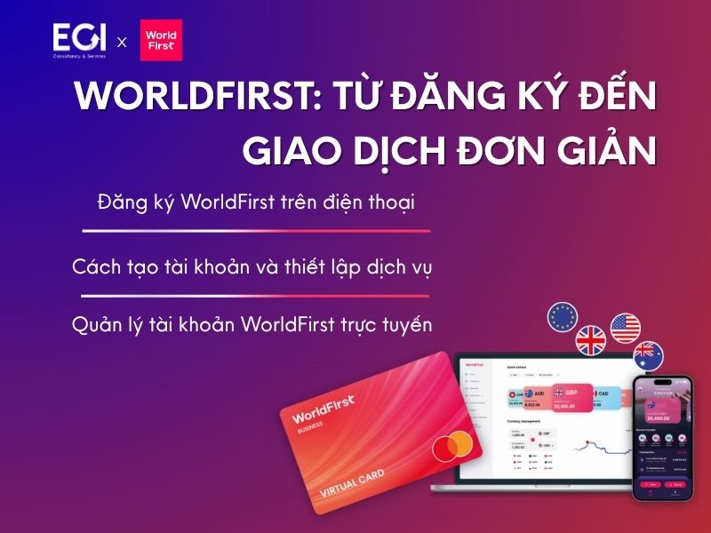 worldfirst-tu-dang-ky-den-giao-dich-don-gian