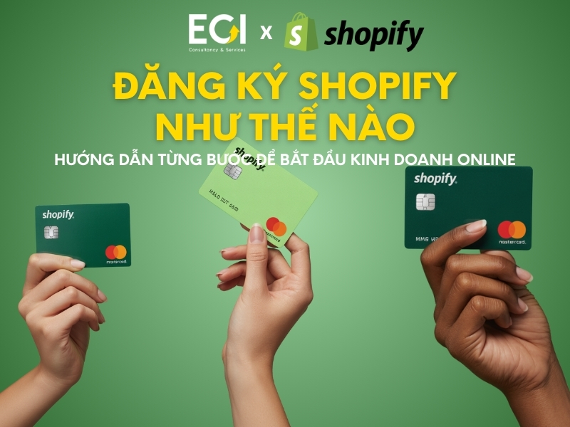 dang-ky-shopify-nhu-the-nao-huong-dan-tung-buoc-de-bat-dau-kinh-doanh-online
