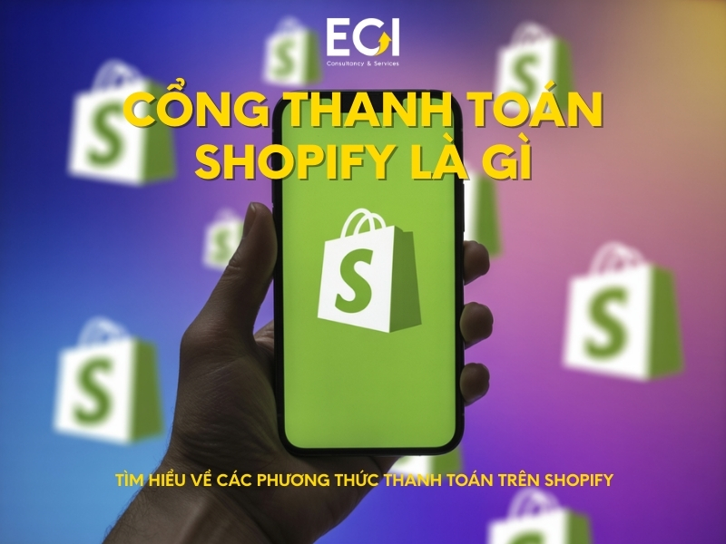 cong-thanh-toan-shopify-la-gi-tim-hieu-ve-cac-phuong-thuc-thanh-toan-tren-shopify