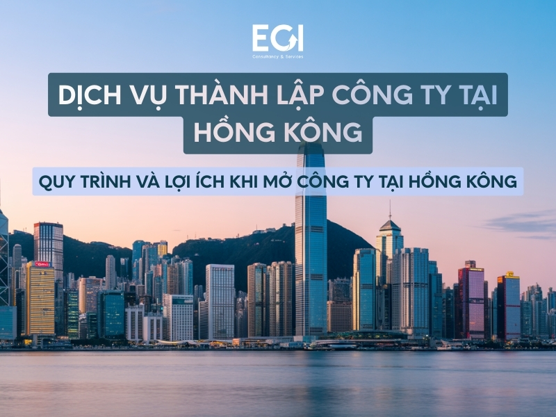 dich-vu-thanh-lap-cong-ty-tai-hong-kong-quy-trinh-va-loi-ich-khi-mo-cong-ty-tai-hong-kong