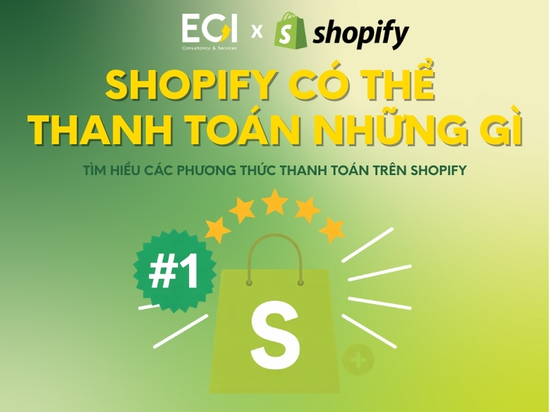 shopify-co-the-thanh-toan-nhung-gi-tim-hieu-cac-phuong-thuc-thanh-toan-tren-shopify