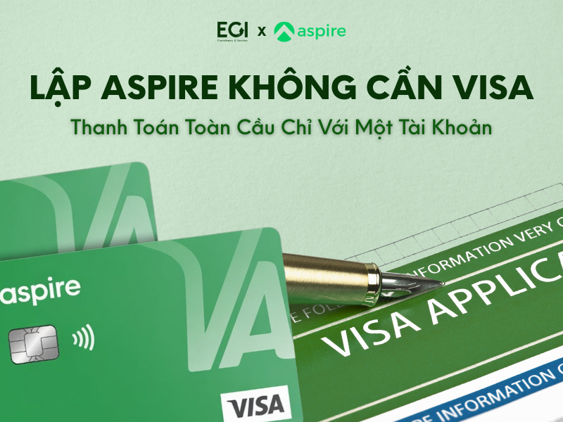 lap-aspire-khong-can-visa-truy-cap-dich-vu-tai-chinh-toan-cau-chi-voi-mot-tai-khoan