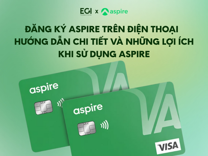 dang-ky-aspire-tren-dien-thoai-huong-dan-chi-tiet-va-nhung-loi-ich-khi-su-dung-aspire