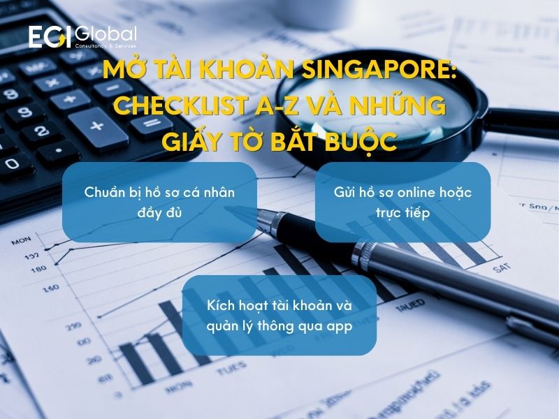 mo-tai-khoan-singapore-checklist-a-z-va-nhung-giay-to-bat-buoc