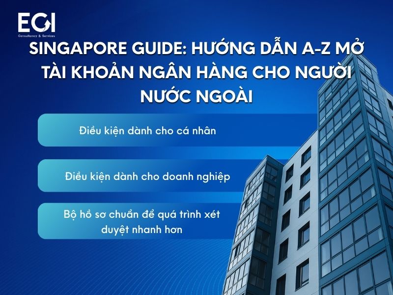 singapore-guide-huong-dan-a-z-mo-tai-khoan-ngan-hang-cho-nguoi-nuoc-ngoai