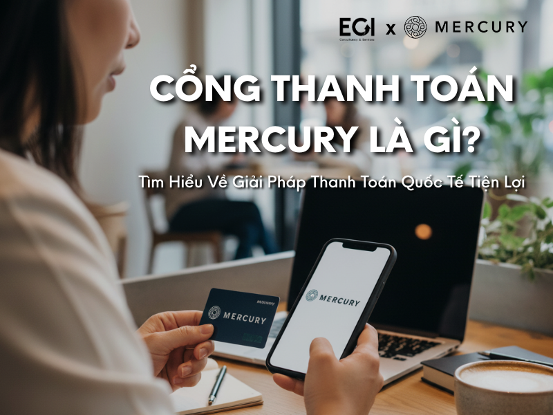 cong-thanh-toan-mercury-la-gi-tim-hieu-ve-giai-phap-thanh-toan-quoc-te-tien-loi